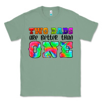 Sage two dads are better than one Classic Tee - HRA Design Shop
