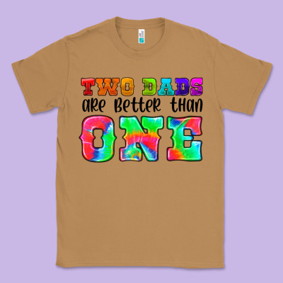 Two Dads Are Better Than One Classic Tee Designed By Hra Design Shop