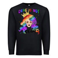 Black drag is not a crime fabulous drag queen Premium Sweatshirt - MaliasSmallBusiness