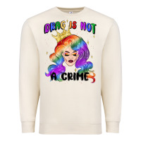 Sandshell drag is not a crime fabulous drag queen Premium Sweatshirt - MaliasSmallBusiness