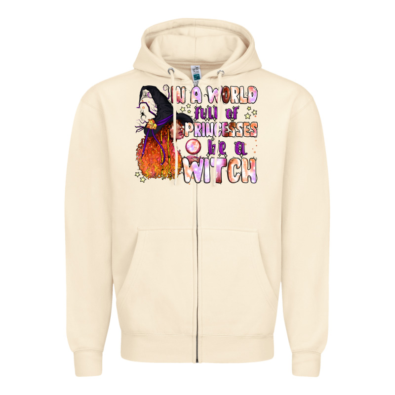 In A World Full Of Princesses Be A Witch Zipper Hoodie by BundleAndBundleShop | Teevron
