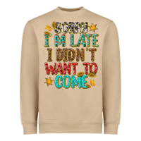 Mushroom sorry i am late i didnt want to come Heavyweight Sweatshirt - texasbilliewilder