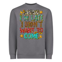 Storm sorry i am late i didnt want to come Heavyweight Sweatshirt - texasbilliewilder