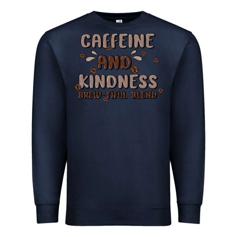 Caffeine & Kindness Premium Sweatshirt by MaliasSmallBusiness | Teevron