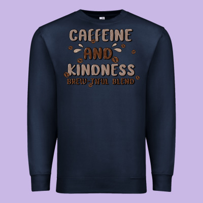 Caffeine & Kindness Premium Sweatshirt Designed By Maliassmallbusiness