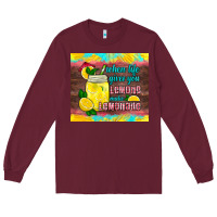 Burgundy when life gives you lemons make lemonade Long Sleeve Tee - HRA Design Shop