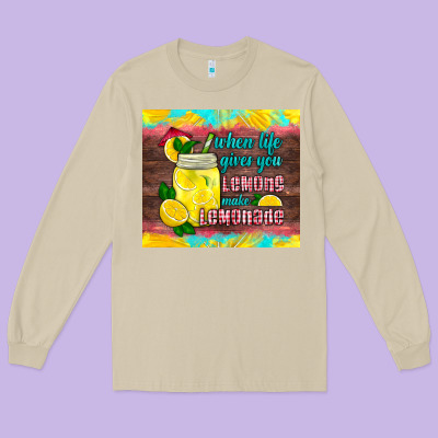 When Life Gives You Lemons Make Lemonade Long Sleeve Tee Designed By Hra Design Shop