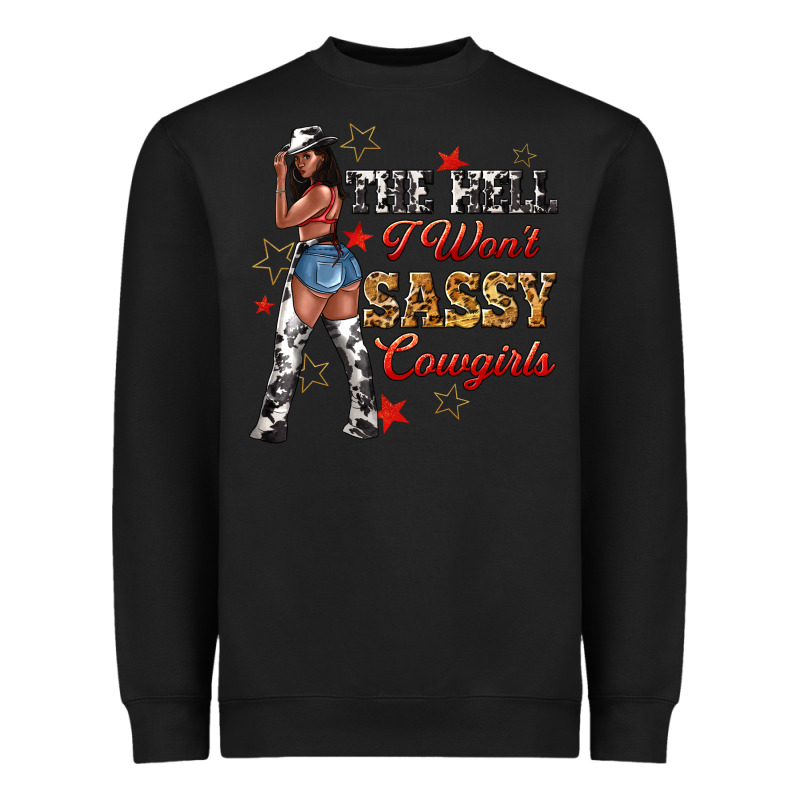 The Heel I Wont Sassy Cowgirls Heavyweight Sweatshirt by texasbilliewilder | Teevron