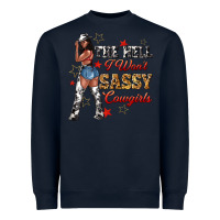 Navy the heel i wont sassy cowgirls Heavyweight Sweatshirt - texasbilliewilder