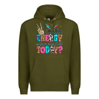 Army Green i match energy so how we gon' act today Premium Hoodie - MaliasSmallBusiness