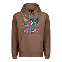 Chestnut i match energy so how we gon' act today Premium Hoodie - MaliasSmallBusiness