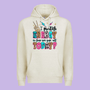 I Match Energy So How We Gon' Act Today Premium Hoodie Designed By Maliassmallbusiness