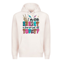 Pale Pink i match energy so how we gon' act today Premium Hoodie - MaliasSmallBusiness