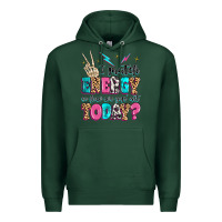 Sports Green i match energy so how we gon' act today Premium Hoodie - MaliasSmallBusiness