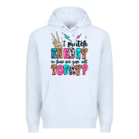 White i match energy so how we gon' act today Premium Hoodie - MaliasSmallBusiness