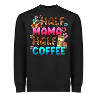 Black half mama half coffee Heavyweight Sweatshirt - Zillion Design Studio