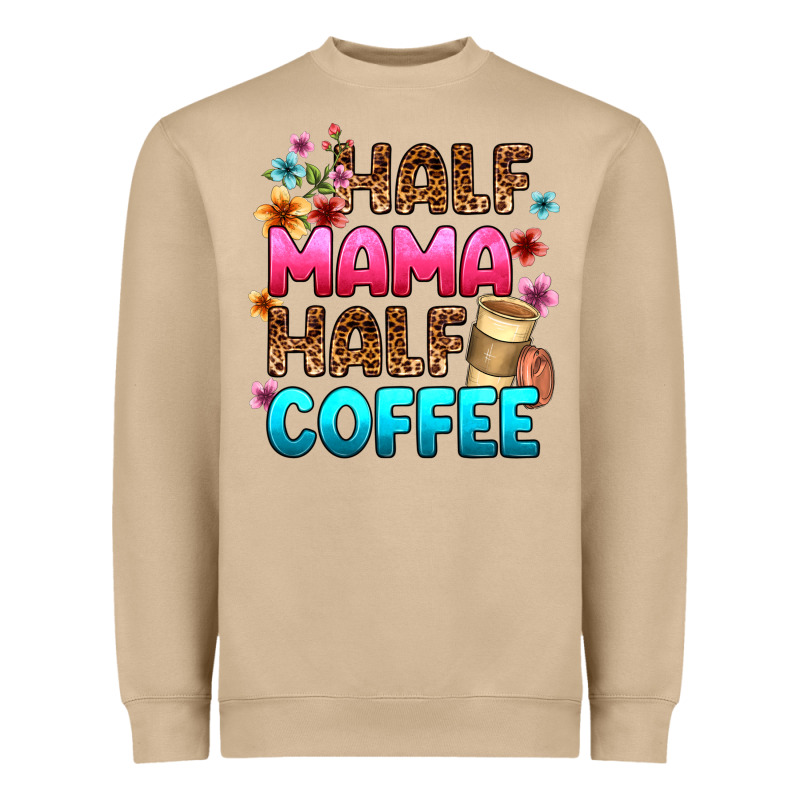 Half Mama Half Coffee Heavyweight Sweatshirt by Zillion Design Studio | Teevron