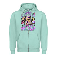 Seafoam i don't need tarot cards to read your bullcrap Zipper Hoodie - BundleAndBundleShop