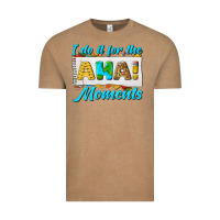 I Do It For The Aha Moments Vintage Tee | Teevron