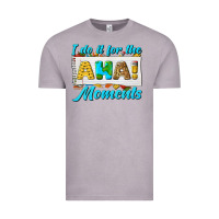 Vintage Zinc i do it for the aha moments Vintage Tee - texasbilliewilder