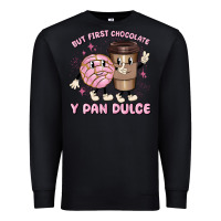 Black but first chocolate y pan dulce Premium Sweatshirt - MaliasSmallBusiness