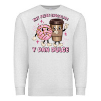 Oatmeal Heather but first chocolate y pan dulce Premium Sweatshirt - MaliasSmallBusiness