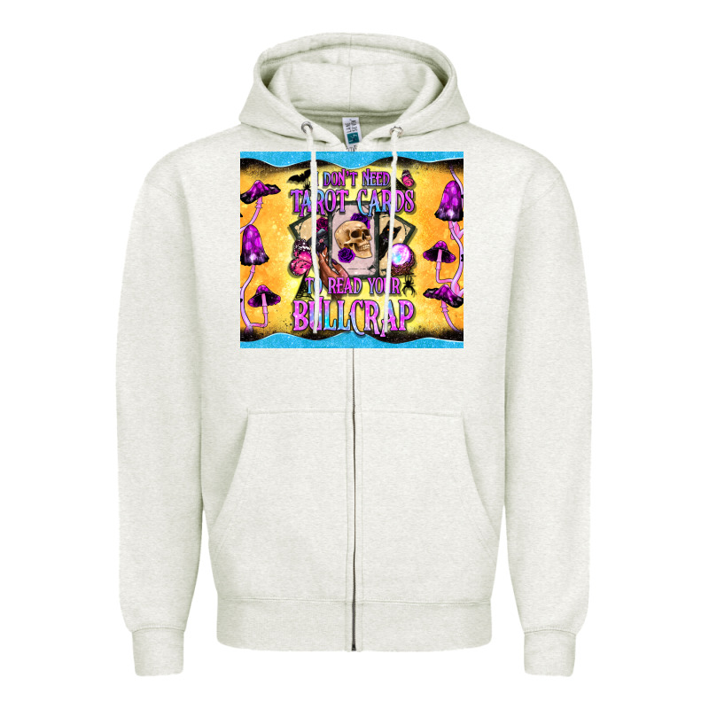 I Don't Need Tarot Cards To Read Your Bullcrap Tumbler Zipper Hoodie by BundleAndBundleShop | Teevron