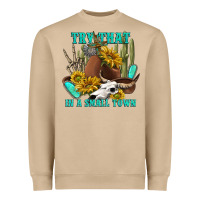 Try That In A Small Town Heavyweight Sweatshirt | Teevron