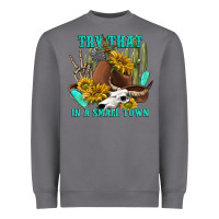 Storm try that in a small town Heavyweight Sweatshirt - texasbilliewilder