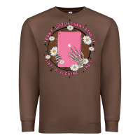 Chestnut i don't watch prn i read it like a fucking lady Premium Sweatshirt - MaliasSmallBusiness