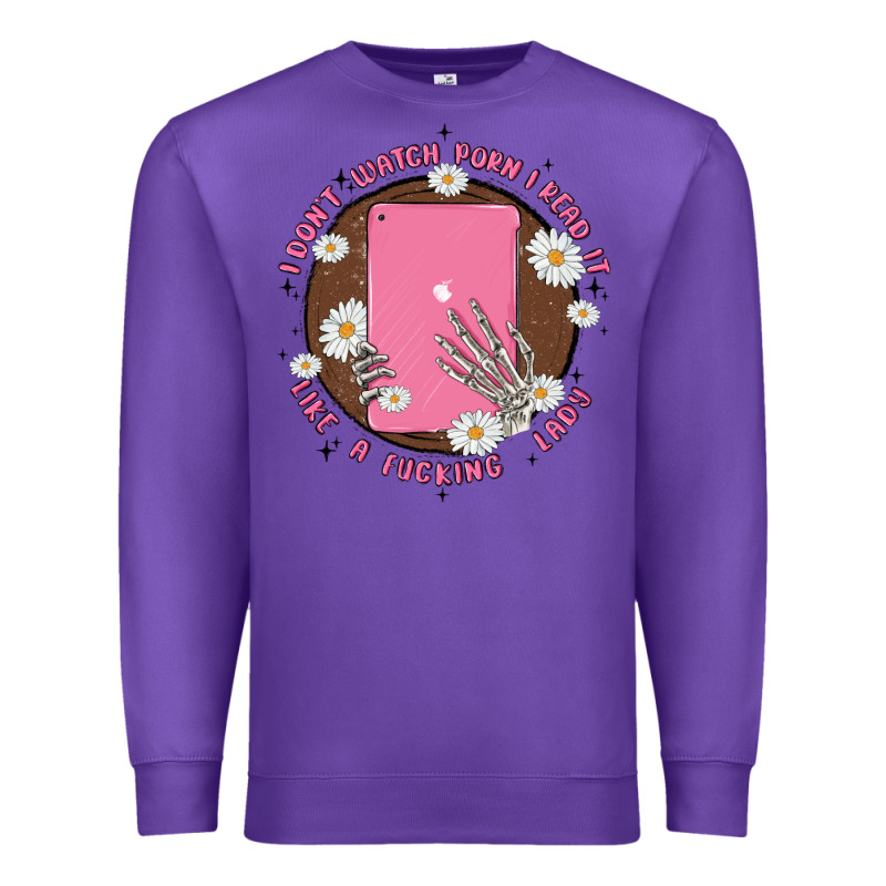 I Don't Watch Prn I Read It Like A Fucking Lady Premium Sweatshirt by MaliasSmallBusiness | Teevron