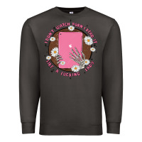 Smoke i don't watch prn i read it like a fucking lady Premium Sweatshirt - MaliasSmallBusiness