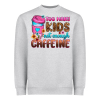 Heather Grey too many kids not enough caffeine Heavyweight Sweatshirt - Zillion Design Studio
