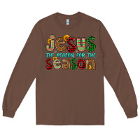 Chestnut jesus the reason for the season Long Sleeve Tee - FaDigitalArtStudio
