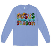 Colony Blue jesus the reason for the season Long Sleeve Tee - FaDigitalArtStudio