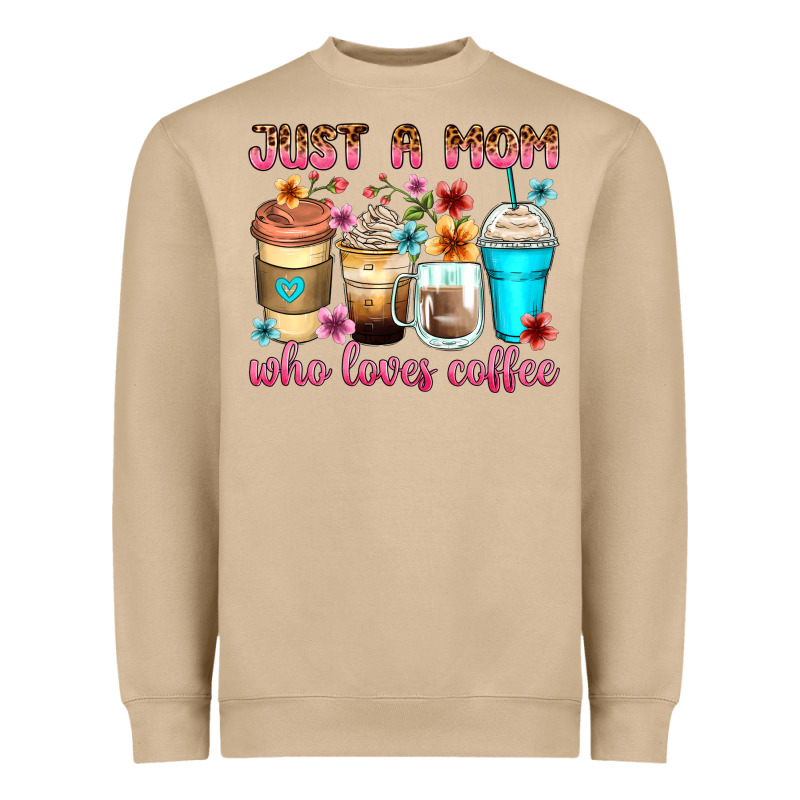Just A Mom Who Loves Coffee Heavyweight Sweatshirt by Zillion Design Studio | Teevron