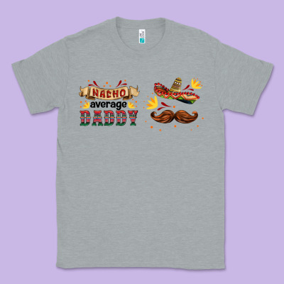 Nacho Average Daddy Libbey Glass Classic Tee Designed By Hra Design Shop