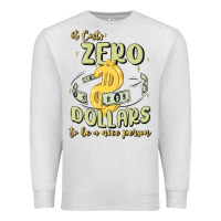 Oatmeal Heather it costs zero dollars to be a nice person Premium Sweatshirt - MaliasSmallBusiness