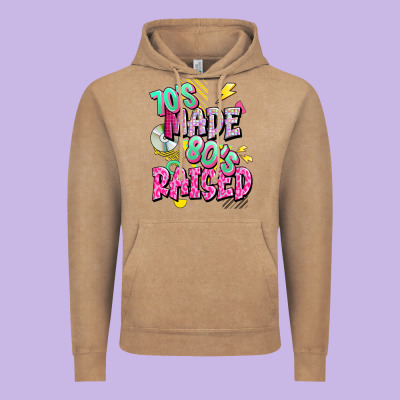 70s Made 80s Raised Vintage Hoodie Designed By Texasbilliewilder