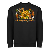 Black With god all things are possible with sunflower Heavyweight Sweatshirt - texasbilliewilder
