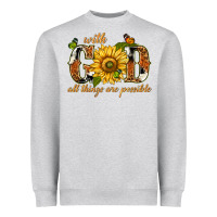 Heather Grey With god all things are possible with sunflower Heavyweight Sweatshirt - texasbilliewilder