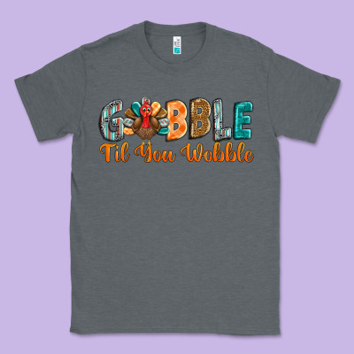 Gobble Till You Wobble Classic Tee Designed By Barkaloodesign