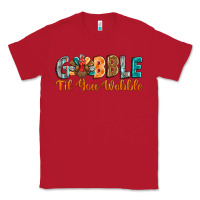 Red gobble till you wobble Classic Tee - BarkalooDesign