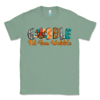 Sage gobble till you wobble Classic Tee - BarkalooDesign