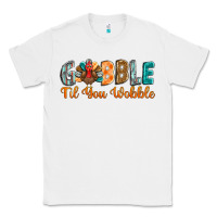White gobble till you wobble Classic Tee - BarkalooDesign