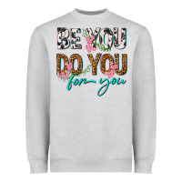 Heather Grey be you do you for you Heavyweight Sweatshirt - texasbilliewilder