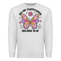 Oatmeal Heather you are exactly where you need to be Premium Sweatshirt - MaliasSmallBusiness