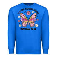 True Royal you are exactly where you need to be Premium Sweatshirt - MaliasSmallBusiness
