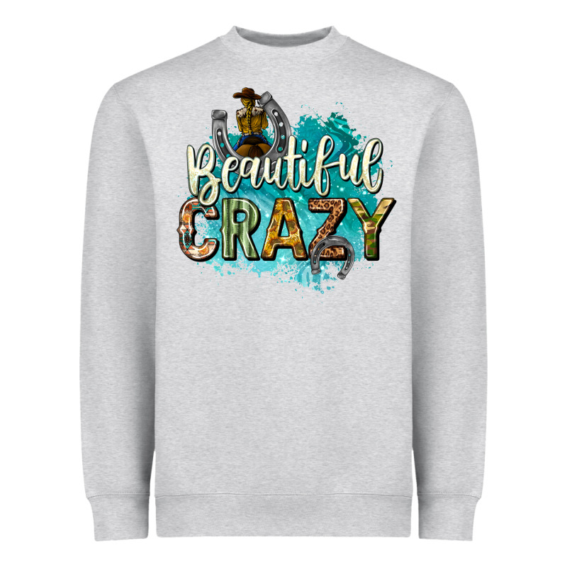 Beautiful Crazy Heavyweight Sweatshirt by texasbilliewilder | Teevron