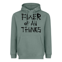 Fixer Of All Things Heavyweight Hoodie | Teevron